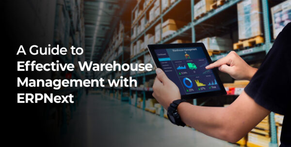 A Guide to Effective Warehouse Management with ERPNext | Kepler Tech