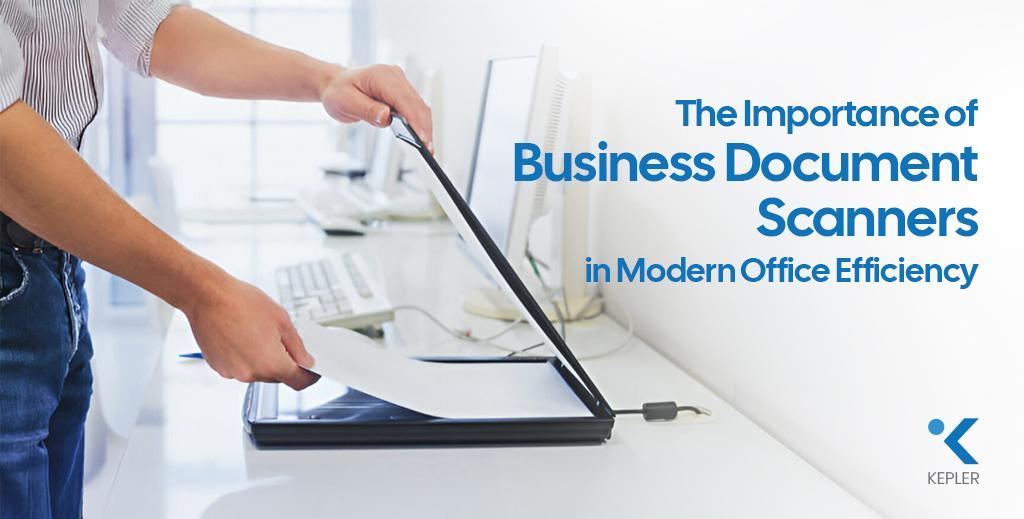 The Importance of Business Document Scanners in Modern Office Efficiency