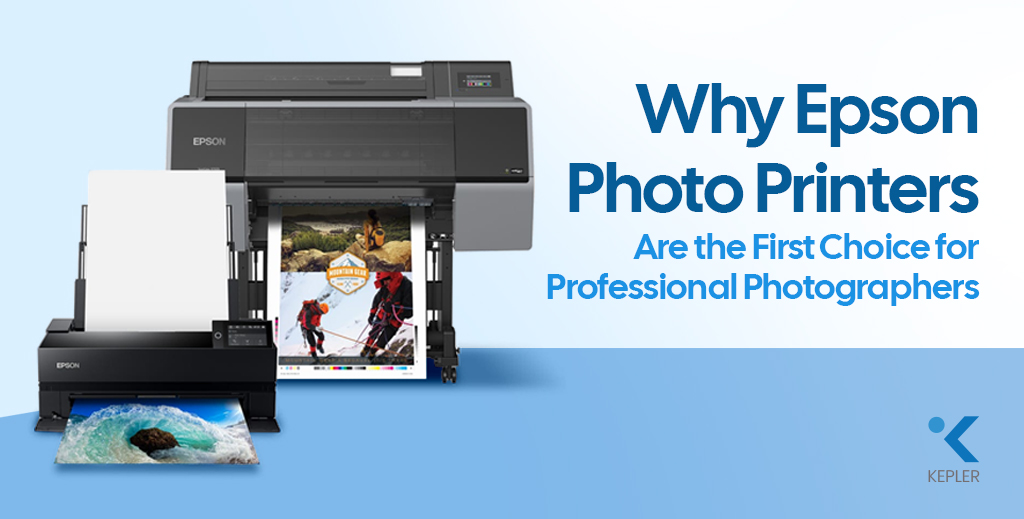 Why Epson Photo Printers Are the First Choice for Professional Photographers