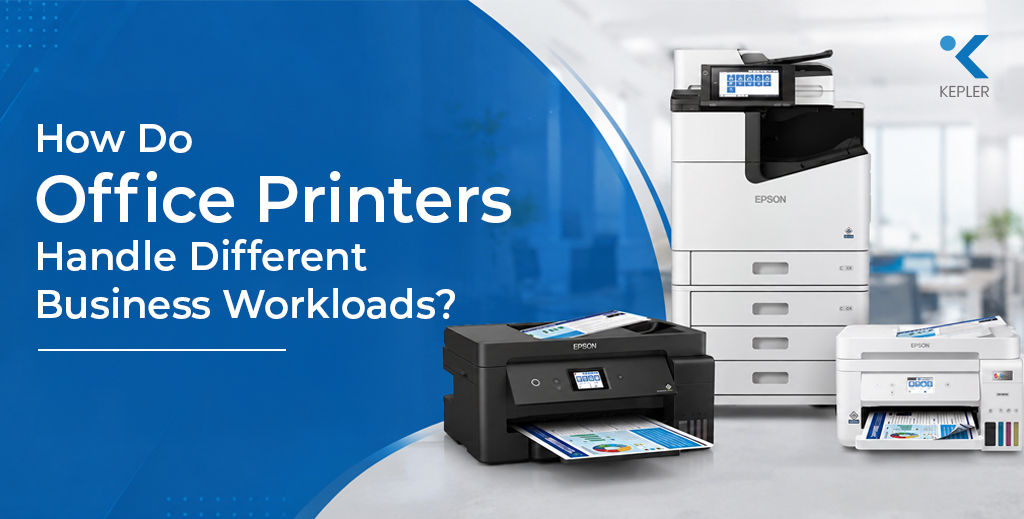 How Do Office Printers Handle Different Business Workloads