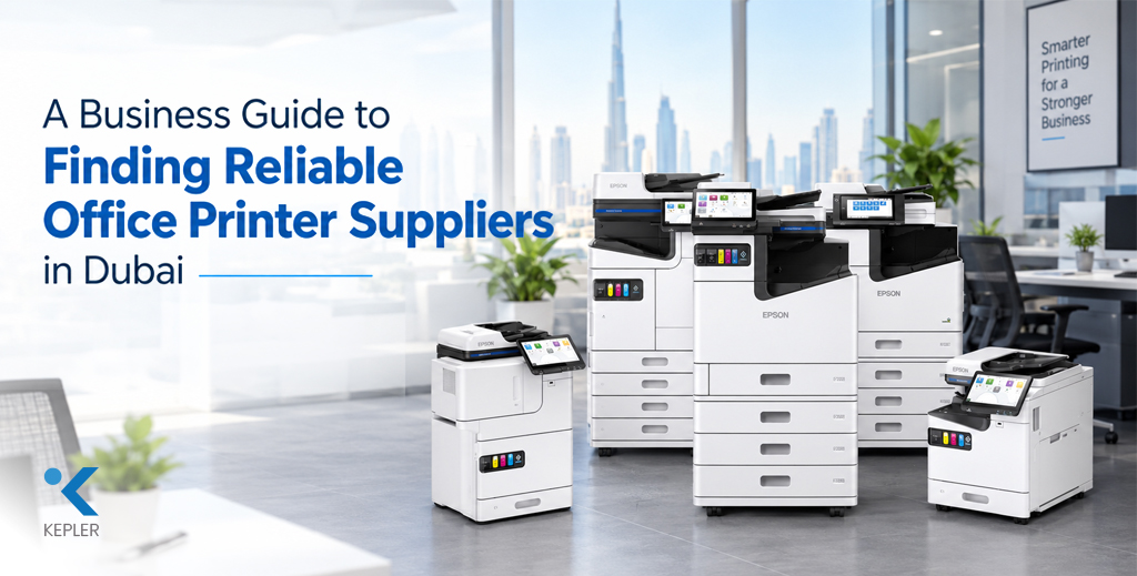 A Business Guide to Finding Reliable Office Printer Suppliers in Dubai